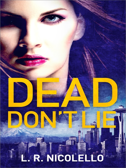 Title details for Dead Don't Lie by L. R. Nicolello - Available